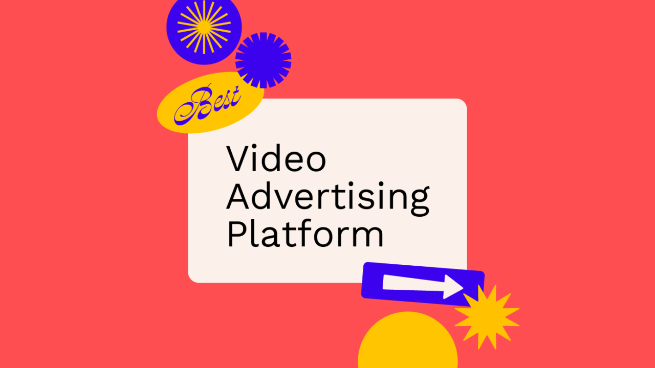 Video advertising platform best tools 01653