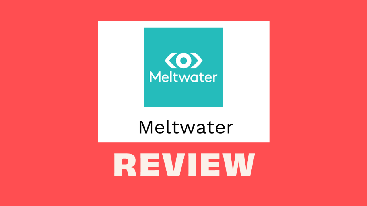 Meltwater Product Review 01733